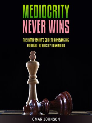 cover image of Mediocrity Never Wins